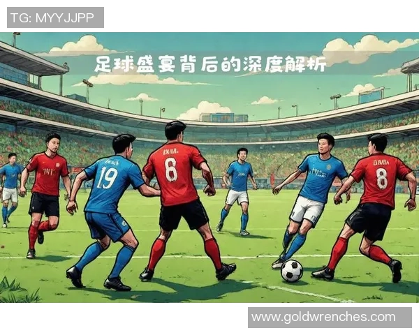 现役中国足球十大球星实力解析与未来展望